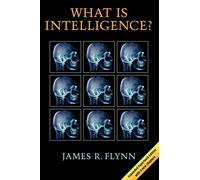 James R. Flynn What Is Intelligence? (Tascabile)