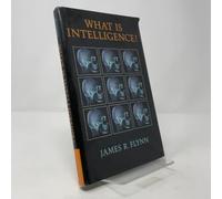What Is Intelligence?: Beyond the Flynn Effect