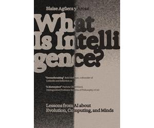What Is Intelligence?: Lessons from AI About Evolution, Computing, and Minds
