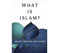 What is Islam?: Beliefs, Practices, and History