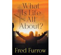 What Is Life All About?