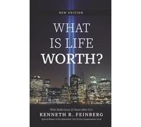 What Is Life Worth? New Edition with Reflections 25 Years After 9/11