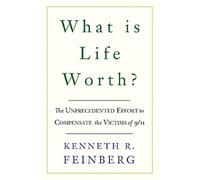 Kenneth R. Feinberg What Is Life Worth? (Tascabile)