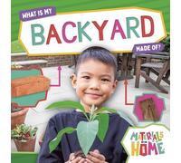 What Is My Backyard Made Of?
