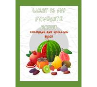What Is My Favorite Fruit Coloring and Spelling Book