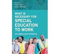 What Is Necessary for Special Education to Work: An Unrealized Potential