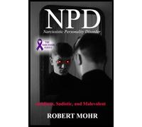 What is NPD?: Narcissistic Personality Disorder