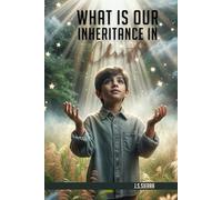 WHAT IS OUR INHERITANCE IN CHRIST