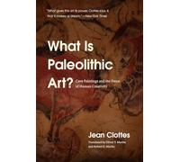 What is Paleolithic Art?: Cave Paintings and the Dawn of Human Creativity