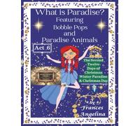 What is Paradise? Featuring Bobble Pops and Paradise Animals Act 6: The Second Twelve Days of Christmas Winter Paradise and Christmas Day