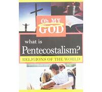 What Is Pentecostalism?