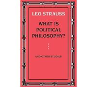 [What is Political Philosophy? And Other Studies] [By: Strauss, Leo] [October, 1988]