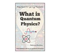 What is Quantum Physics?
