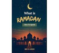 What Is Ramadan How to Spend