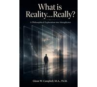 What is Reality…Really?: A Philosophical Exploration into Metaphysics
