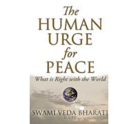 What Is Right With the World: The Human Urge for Peace
