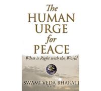 What Is Right With the World: The Human Urge for Peace