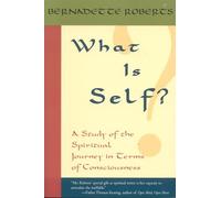 Bernadette Roberts What is Self? (Tascabile)