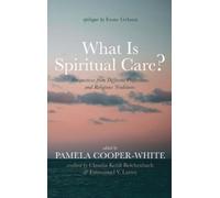 What Is Spiritual Care? (Copertina rigida)