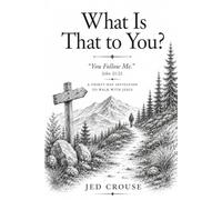 What Is That to You?: You Follow Me!