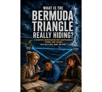 WHAT IS THE BERMUDA TRIANGLE REALLY HIDING?: A scientific investigation into disappearances, storms, and legends with Ms. Élodie, Manu, and Cora