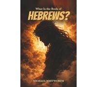 What Is the Book of Hebrews?: 41