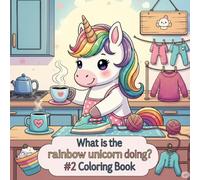 What is the rainbow unicorn doing? #2: coloring book