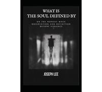 What Is the Soul Defined By: On the Moment When Observation and Definition Become Violence