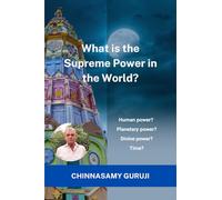 What is the supreme power in the world?: Human power, Planetary power, Divine power or Time?