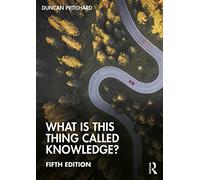 Duncan Pritchard What is this thing called Knowledge? (Tascabile)