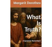 What Is Truth?: A Governor Remembers