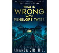 What is Wrong with Penelope Tate?: To expose a monster, she has to pretend she isn't one