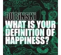 Dubinski What Is Your Definition of Happiness? (Vinyl LP)