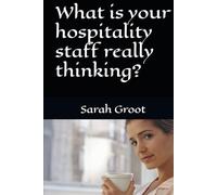 What is your hospitality staff really thinking?