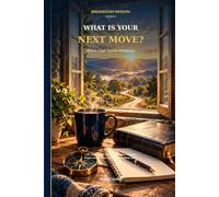 What Is Your Next Move?: When God Opens Windows