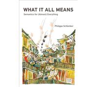 Philippe Schlenker What It All Means (Copertina rigida)