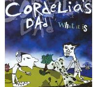 What It Is by Cordelia's Dad (2002-07-02)