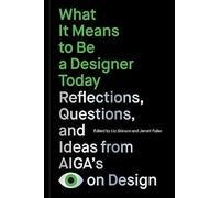 Liz Stinson What It Means to Be a Designer Today (Tascabile)