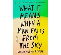 Lesley Nneka Arimah What It Means When a Man Falls from the Sky (Tascabile)