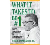 What it Takes to be #1: Vince Lombardi on Leadership (Management & Leadership)