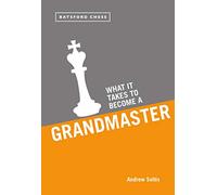 What it Takes to Become a Grandmaster