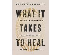 Prentis Hemphill What It Takes to Heal (Copertina rigida)