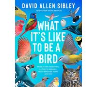 David Allen Sib What It's Like to Be a Bird (Adapted for Youn (Copertina rigida)