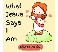 What Jesus Says I Am: Coloring Book