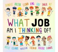 What Job Am I Thinking Of?: A Fun Clue-Based Game for 3-5 Year Olds