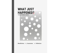 What Just Happened? Craving Tracker Journal: Mindful Eating, Gut-Brain Awareness & Emotional Eating Log