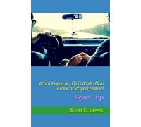 What Kajee & I Did (While Bob Krunch Stayed Home): Road Trip