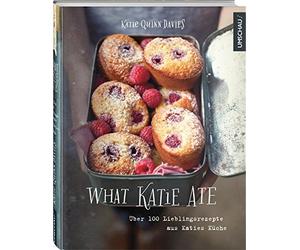 What Katie ate by Katie Quinn Davies (2013-05-06)
