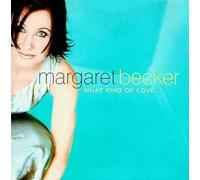 What Kind of Love by Becker, Margaret [Music CD]
