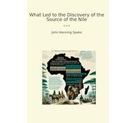 What Led to the Discovery of the Source of the Nile